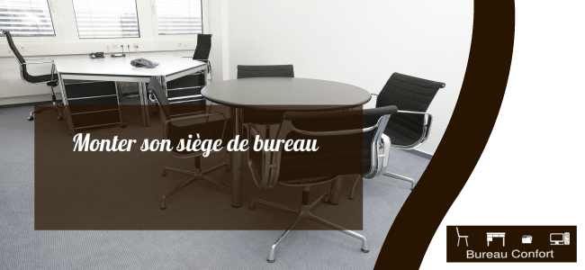 monter siege de bureau